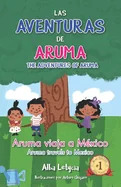 Las aventuras de Aruma: Aruma Viaja a Mexico