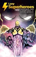 Lazy Superheroes #1 - First Contact