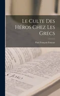 Le Culte Des Heros Chez Les Grecs — Graphic Novels