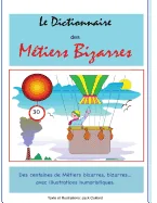 Le Dictionnaire des Metiers Bizarres