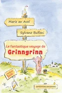 Le fantastique voyage de Grinngrinn — Graphic Novels
