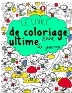 Le Livre de Coloriage Ultime Pour les Garcons: Pour les enfants de 4 a 10 ans ( Francais) avec des dessins individuels et amusants — Superhero Comics