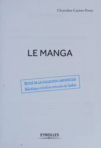 Le Manga: Une synthese de reference qui eclaire en image — Graphic Novels