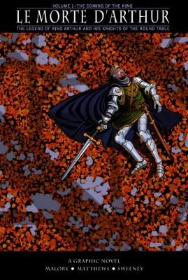 Le Morte D'Arthurcoming of the King V. 1 (UK)