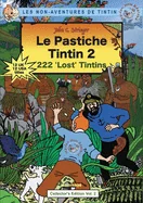 Le Pastiche Tintin 2: 222 'Lost' Tintins (First Edition, Paper Back)