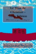 Le Tour de Christian - New Edition: A Journey For Everyone