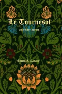 Le Tournesol and other poems: or An Essay of Melancholia or The First Published Works of Edwin Z. Canary — Manga