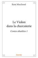 Le Violon dans la charcuterie - Tome 1 — Graphic Novels