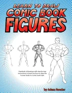 Learn to Draw Comic Book Figures