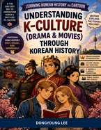 Learning Korean History via Cartoon: Understanding K-Culture(Drama & Movies) through Korean History