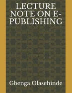Lecture Note on E-Publishing