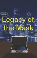 Legacy of the Mask — Superhero Comics