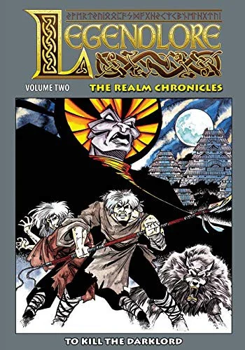 Legendlore - Volume Two: To Kill the Darklord