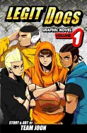 Legit Dogs: A Basketball Graphic Novel