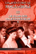 Les aventures de Rocambole III: Le Club des Valets-de-coeur II (Les Aventures de Rocambole)
