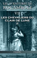 Les aventures de Rocambole VII: Les Chevaliers du clair de lune II (Les Aventures de Rocambole)