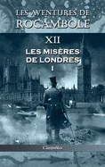 Les aventures de Rocambole XII: Les Miseres de Londres I (Les Aventures de Rocambole) — Crime Mystery Comics