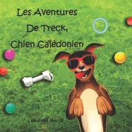Les aventures de Treck, chien caledonien