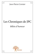 Les Chroniques de JPC: Billets d'humeur