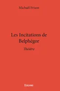 Les Incitations de Belphegor: Theatre