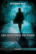 Les mysteres de Paris: Tome I - Edition integrale (Les Mysteres de Paris)