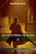 Les mysteres de Paris: Tome II - Edition integrale (Les Mysteres de Paris)