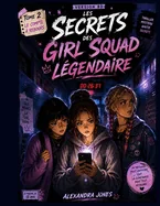 Les Secrets Des Girl Squad Legendaire: tome 2 Le Compte a Rebours