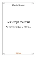 Les temps mauvais: Ne cherchons pas le baton...