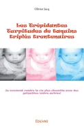 Les Trepidantes Turpitudes de taquins triples trentenaires: Ou comment rendre la vie plus chouette avec des galipettes (entre autres)