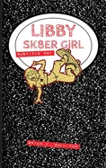 Libby Sk8er Girl: Subtitle One