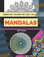 Libro de colorear para adultosMANDALAS.ANTI-ESTRES: Mandalas para adultos anti-estres, Pensamientos Positivos