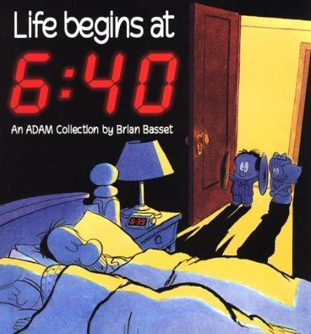 Life Begins at 6: 40 (Original)