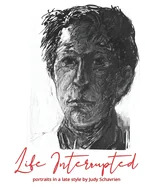 Life Interrupted: Portraits in a Late Style