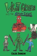 Light Green: And the Cyber Sticks — Graphic Novels
