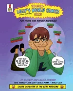 Lilly's World Comics & Stories: Real-Life Comics, Humorous Stories plus Healing and Inspirational Moments from Lilly's Extraordinary World