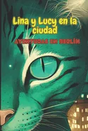 Lina y Lucy en la ciudad: Aventuras en Berlin