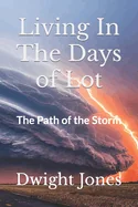 Living In The Days of Lot: The Coming Sodomite Storm