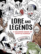 Lore and Legends: A Coloring Book of Cryptid Horror