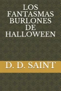 Los Fantasmas Burlones de Halloween