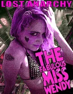 Lost Anarchy: The Fabulous Miss Wendy