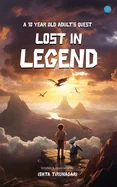 Lost in Legend - A 10 Year Old Adult's Quest — Graphic Novels