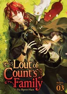 Lout of Count's Family (Novel) Vol. 3 — Light Novels