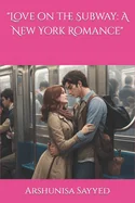 "Love on the Subway: A New York Romance"