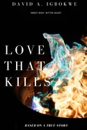 Love That Kills: Sweet Body, Bitter Heart.