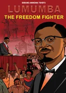 Lumumba The Freedom Fighter — Graphic Novels