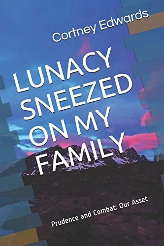 Lunacy Sneezed on My Family: Everything in this book is unbelievably true