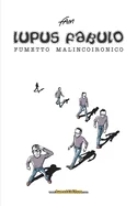 Lupus Fabulo: Fumetto malincoironico
