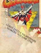Lurid Little Nightmare Makers: Volume One: Comics from the Golden Age