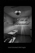 Luz en la oscuridad: La fuerza del amor y la resiliencia