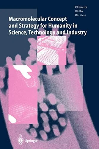 Macromolecular Concept and Strategy for Humanity in Science, Technology and Industry (Softcover Reprint of the Original 1st 1996) — Literary Graphic Novels